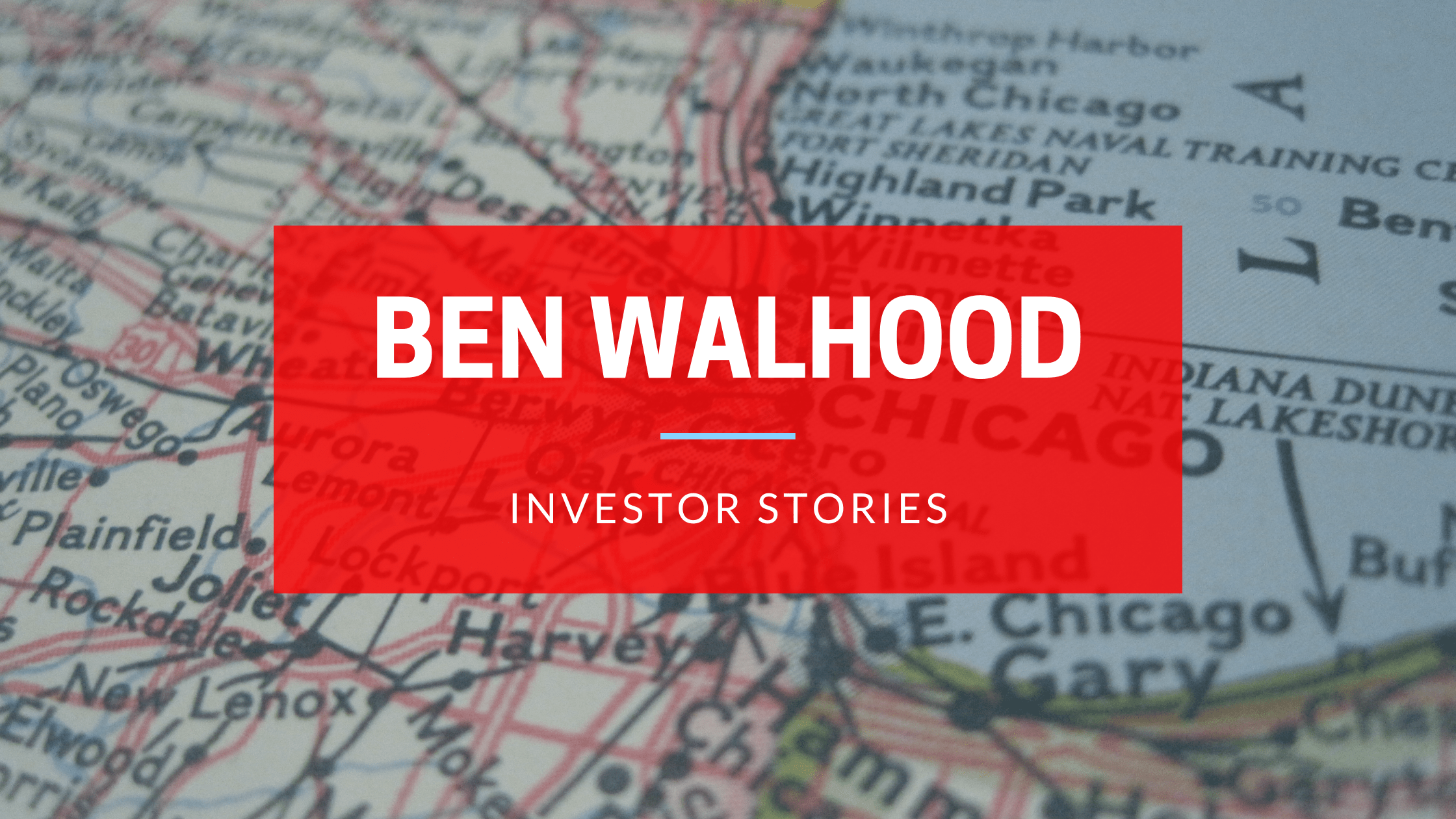 Investor Stories Featuring Ben Walhood